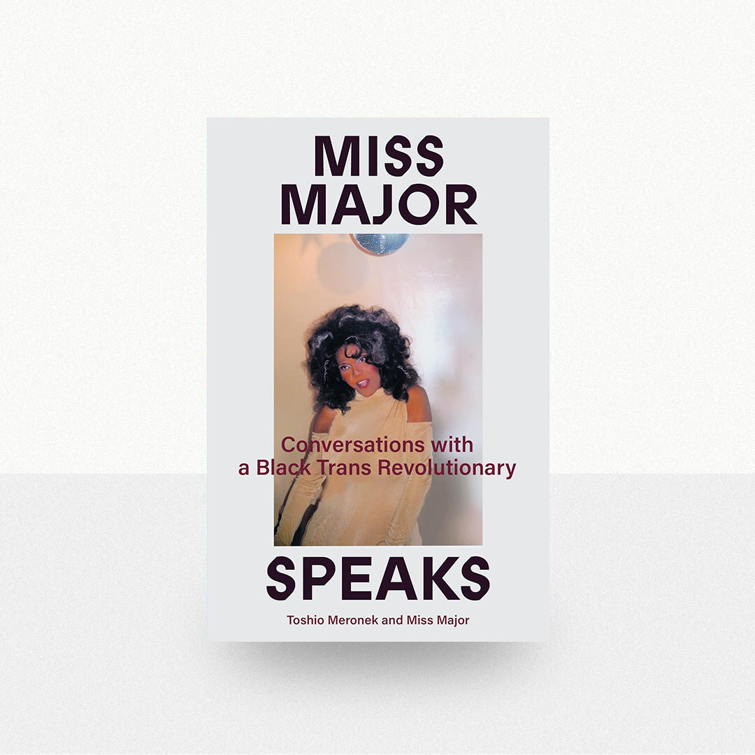Meronek, Toshio & Major, Miss - Miss Major Speaks