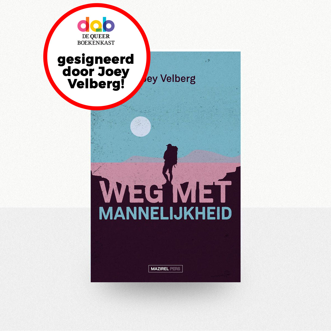 Velberg, Joey - Weg met mannelijkheid