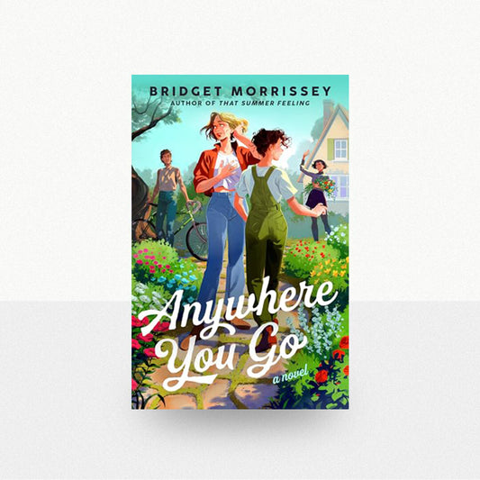 Morrissey, Bridget - Anywhere You Go