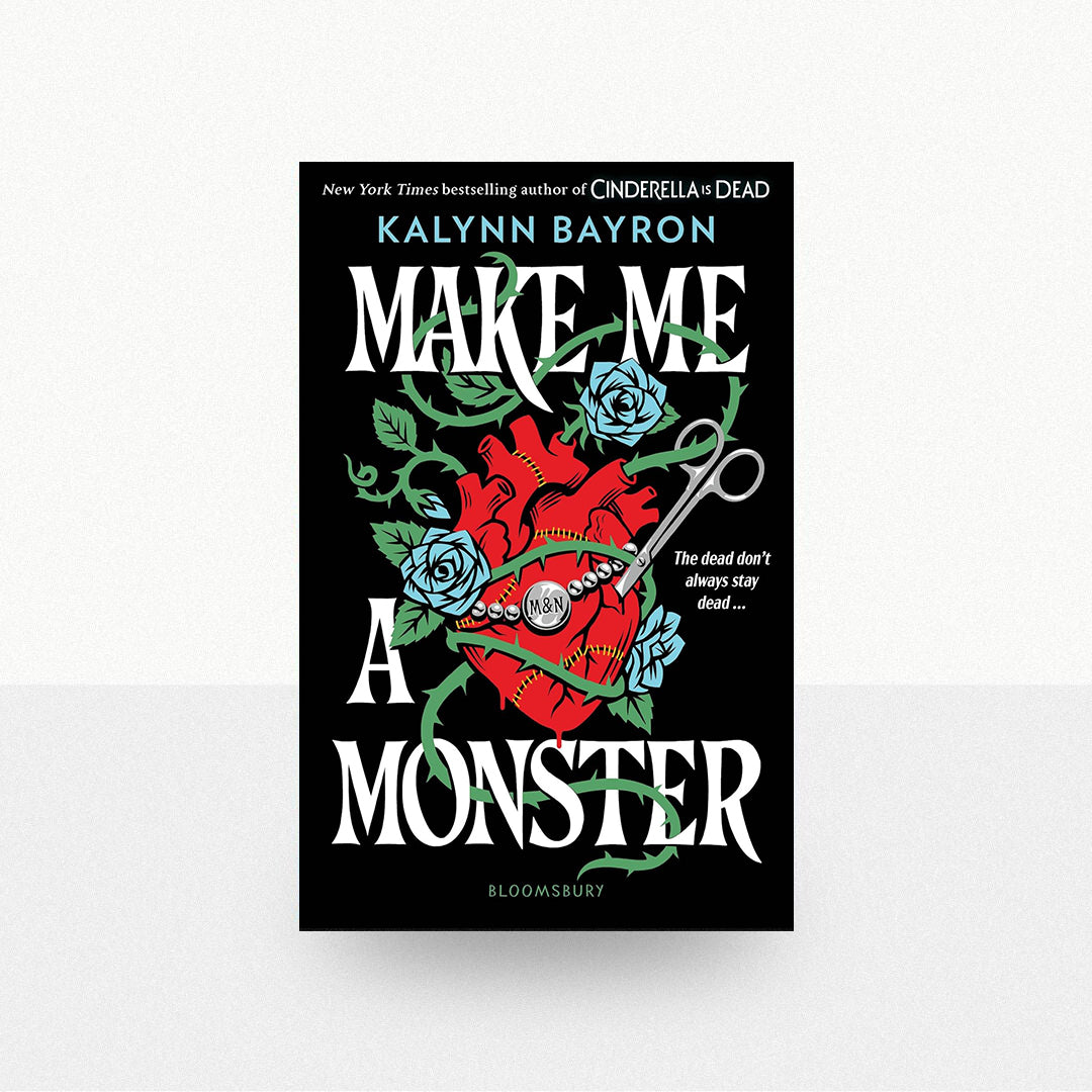 Bayron, Kalynn - Make Me a Monster