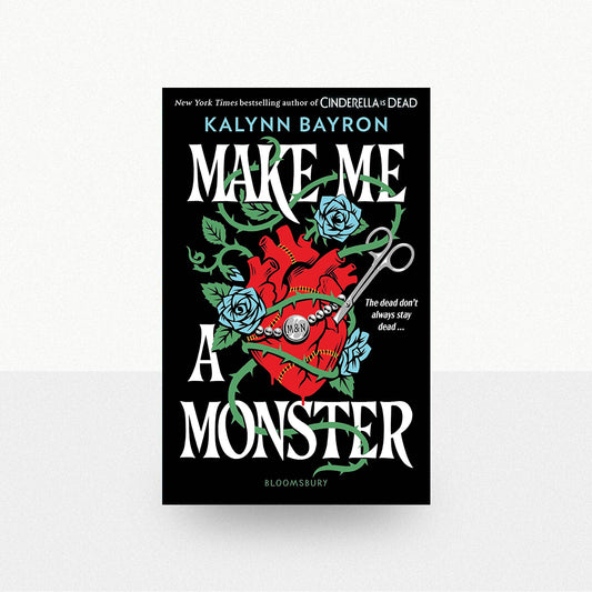 Bayron, Kalynn - Make Me a Monster