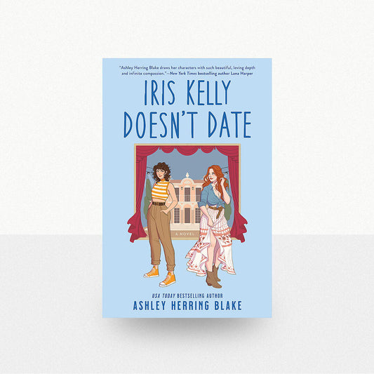 Blake, Ashley Herring - Iris Kelly Doesn't Date