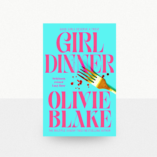Blake, Olivie - Girl Dinner