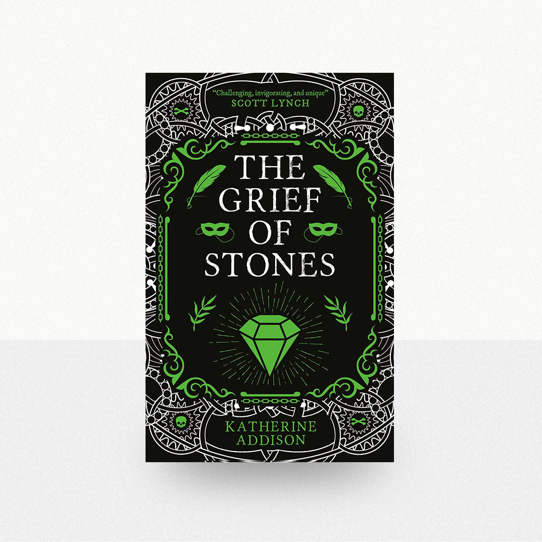 Addison, Katherine - The Grief of Stones