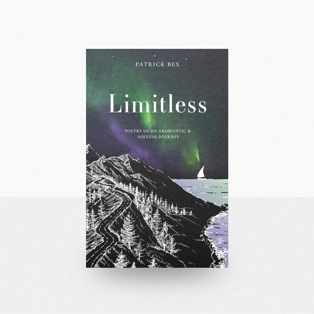 Bex, Patrick - Limitless: Poetry of an Aromantic & Asexual Journey
