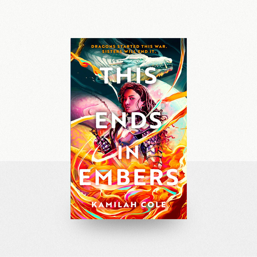 Cole, Kamilah - This Ends in Embers