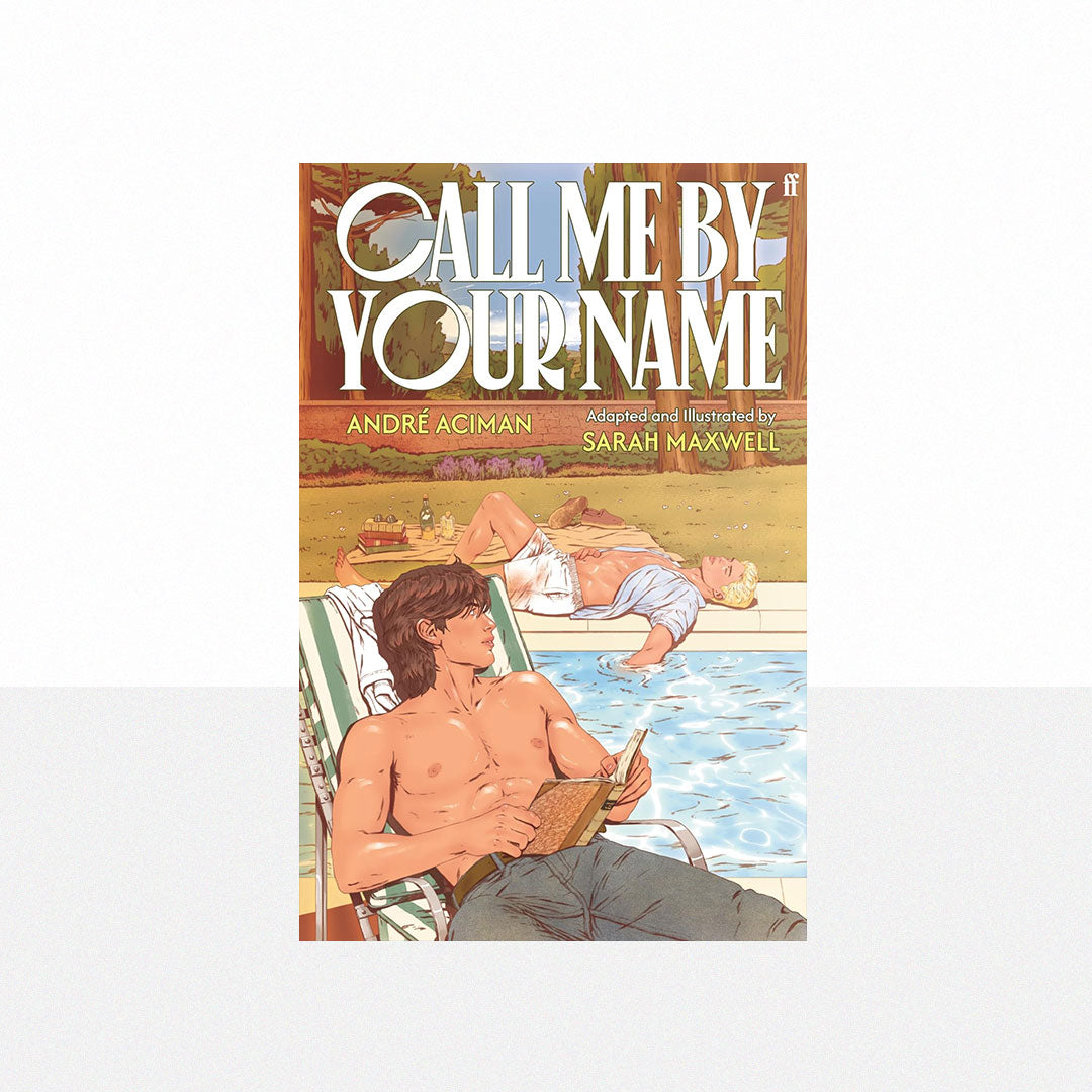 Aciman, André & Maxwell, Sarah - Call Me by Your Name