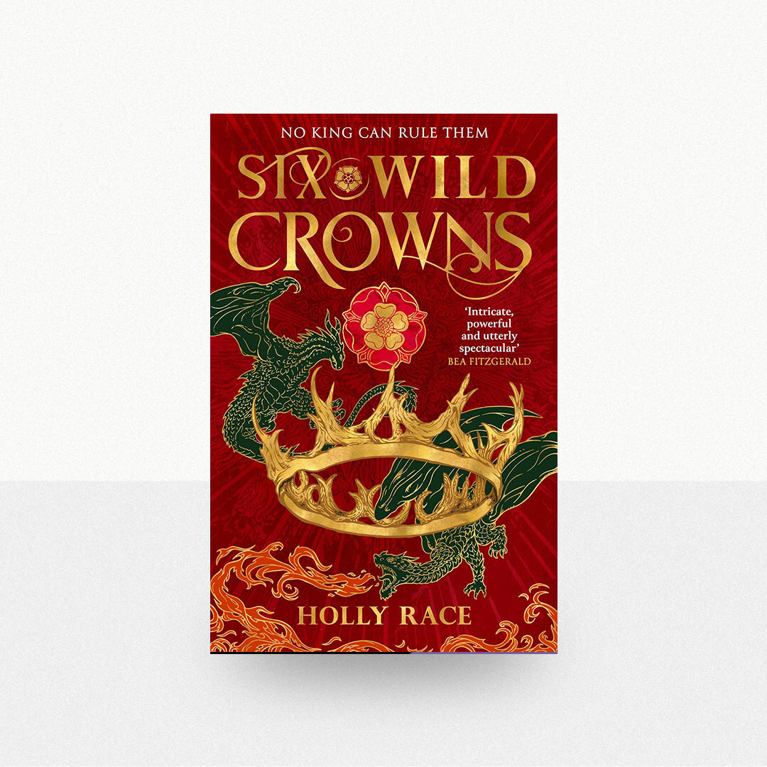 Race, Holly - Six Wild Crowns