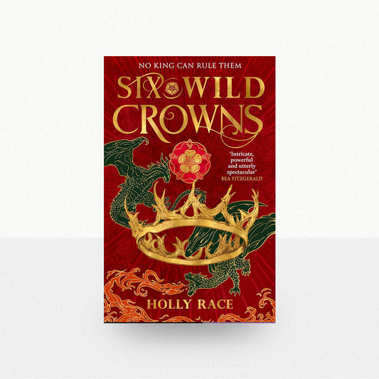 Race, Holly - Six Wild Crowns