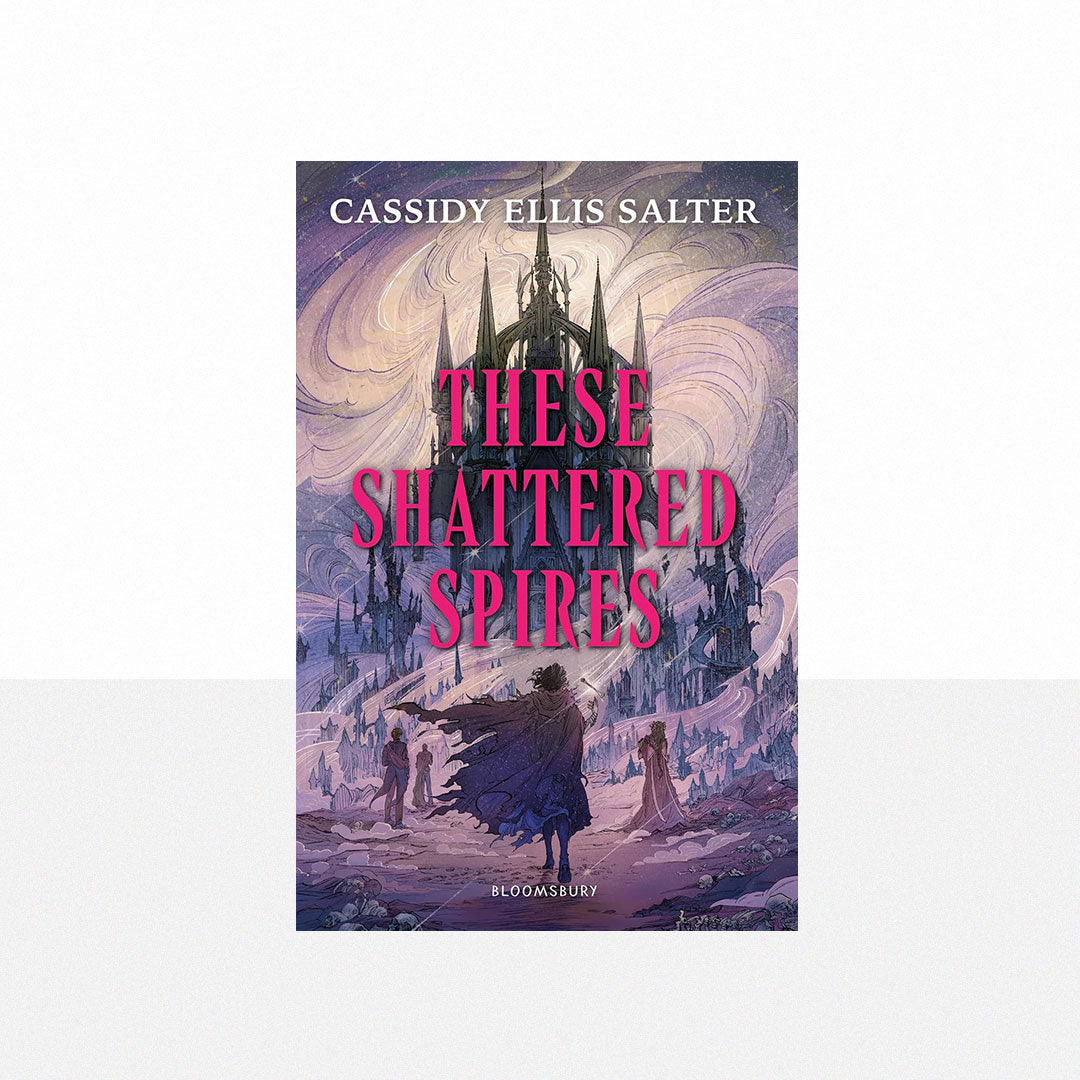 Salter, Cassidy Ellis - These Shattered Spires