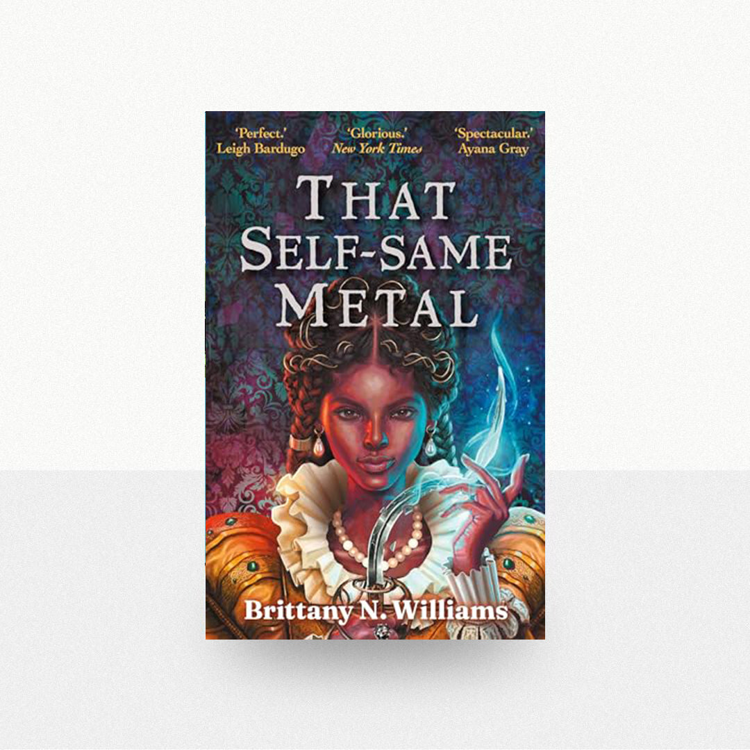 Williams, Brittany N. - That Self-Same Metal