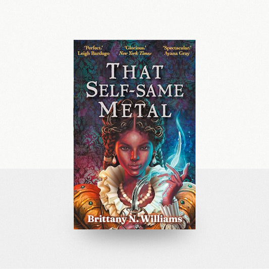 Williams, Brittany N. - That Self-Same Metal