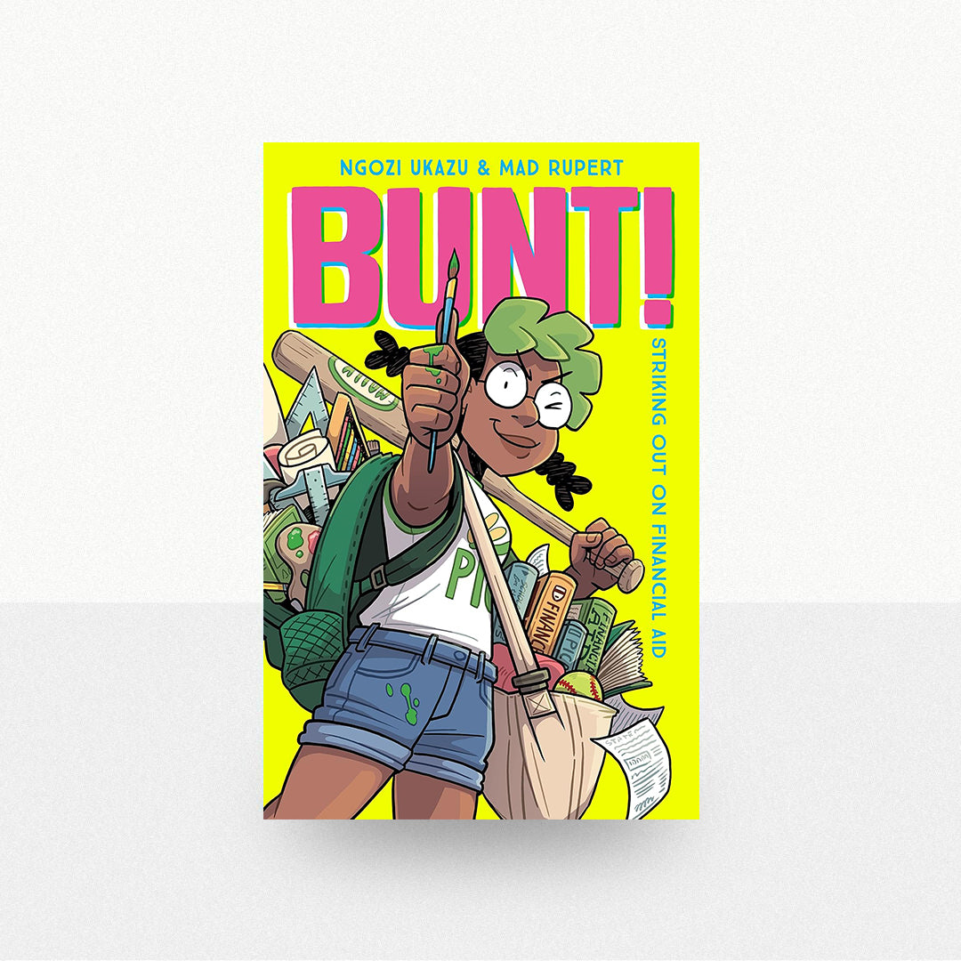 Ukazu, Ngozi & Rupert, Mad - BUNT!: Striking Out on Financial Aid