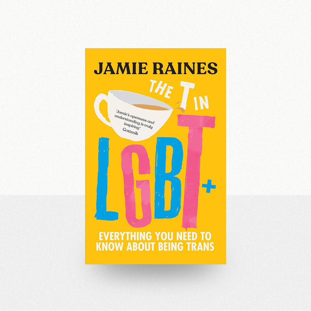 Raines, Jamie - The T in LGBT