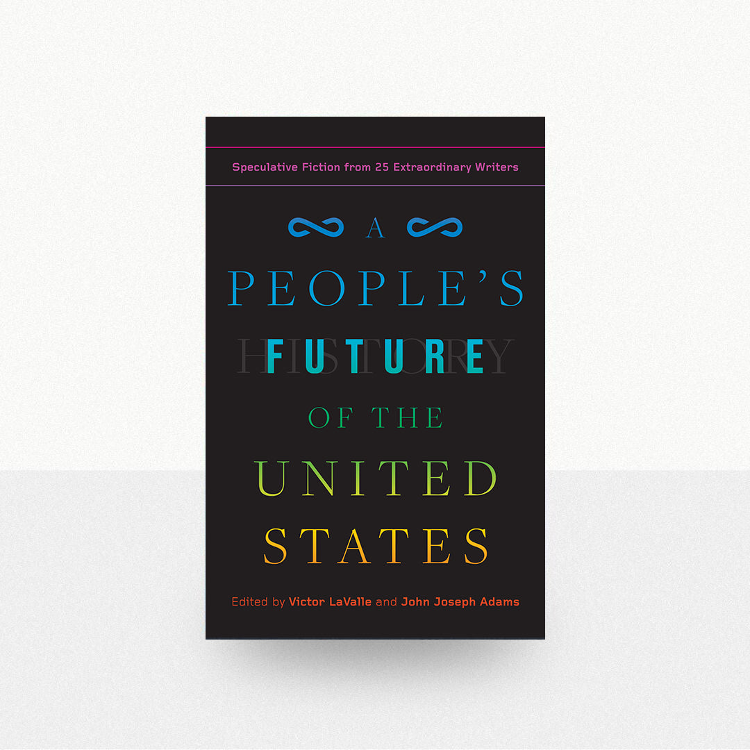 LaValle, Victor - A People's Future of the United States