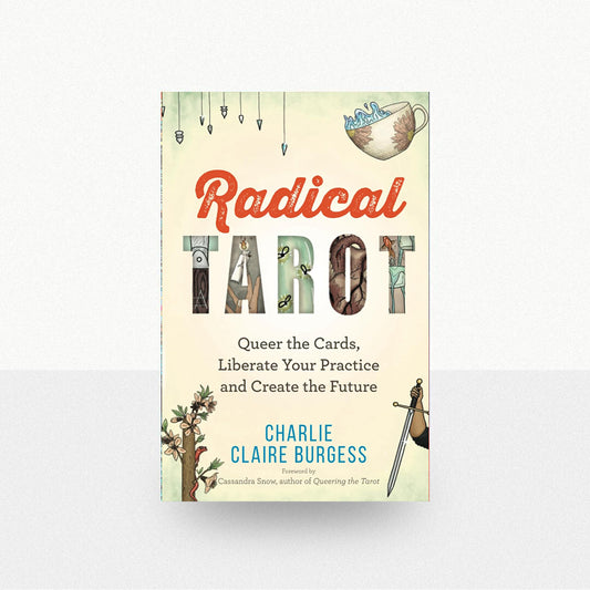 Burgess, Charlie Claire - Radical Tarot