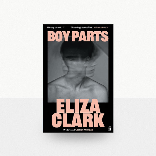 Clark, Eliza - Boy Parts