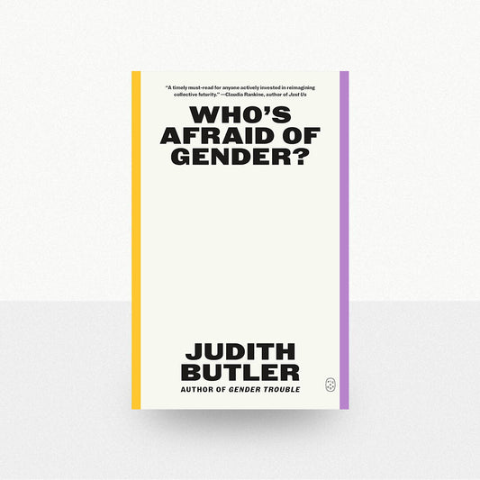 Butler, Judith - Who's Afraid of Gender?