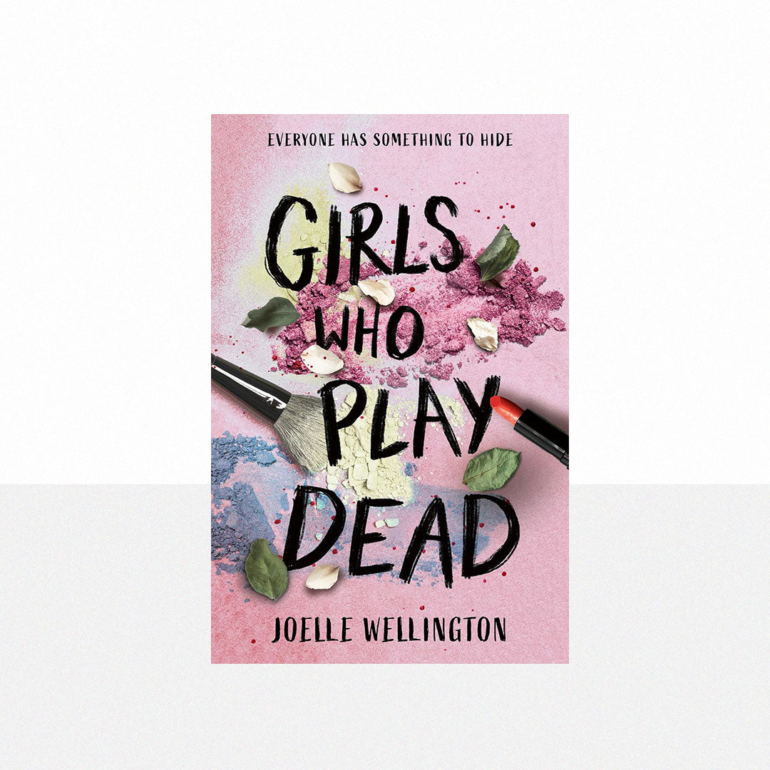 Wellington, Joelle - Girls Who Play Dead