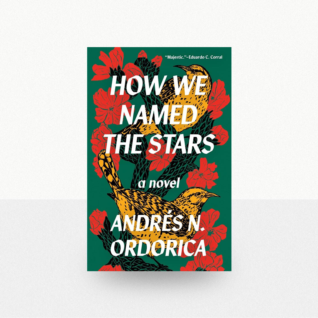 Ordorica, Andrés N. - How We Named the Stars