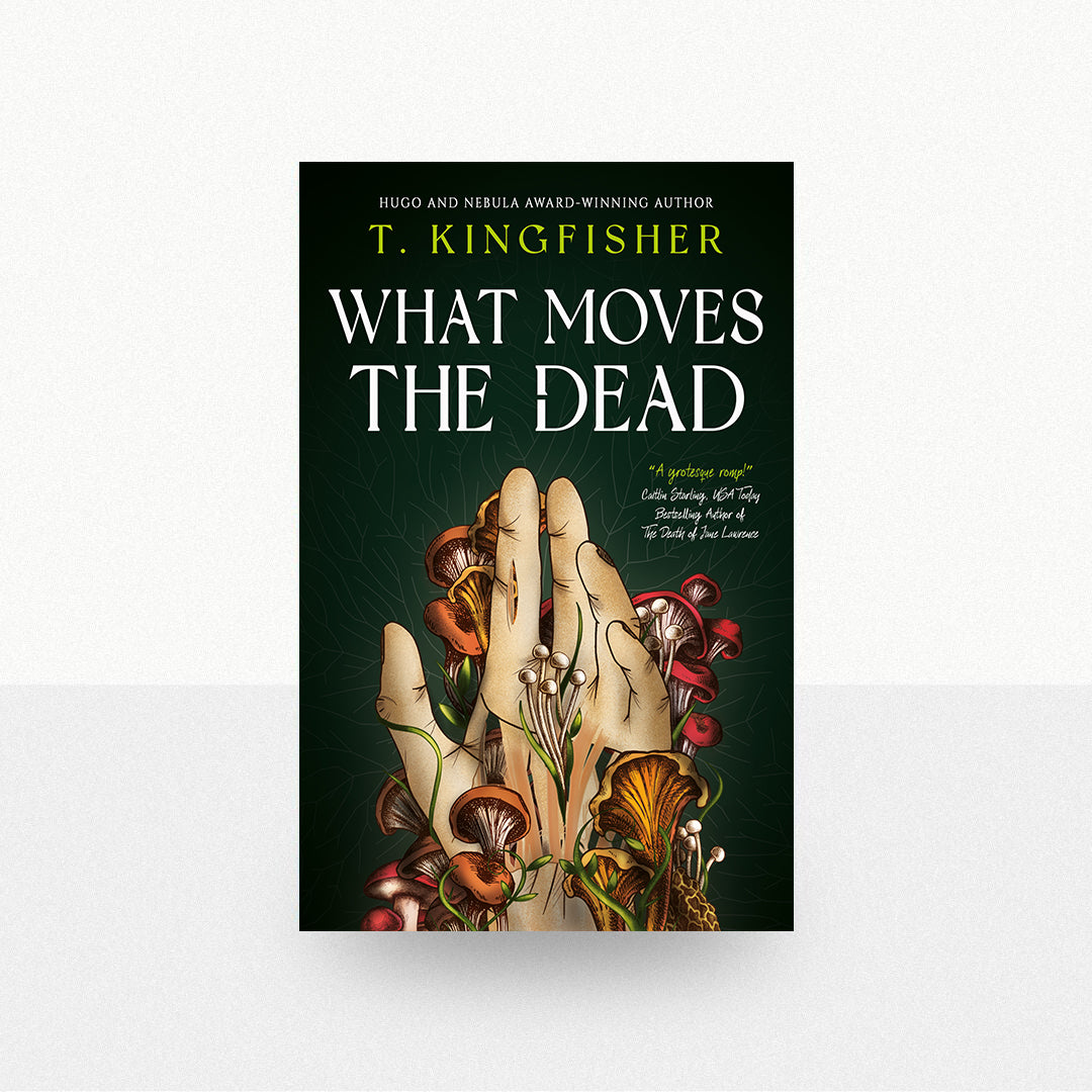 Kingfisher, T. - What Moves the Dead