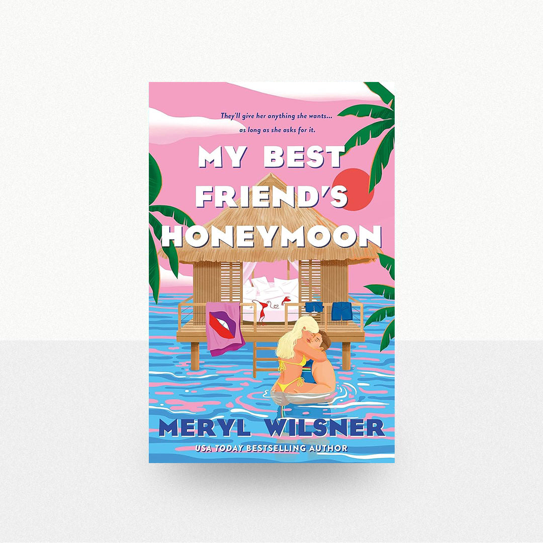 Wilsner, Meryl - My Best Friend's Honeymoon