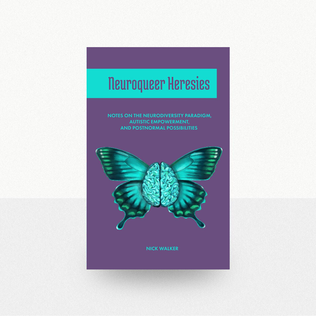 Walker, Nick - Neuroqueer Heresies
