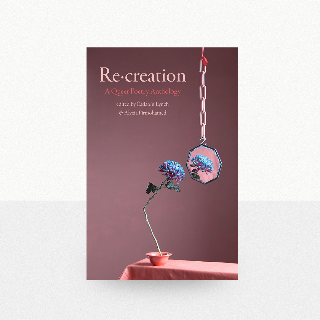 Lynch, Éadaoín & Pirmohamed, Alycia - Re·creation