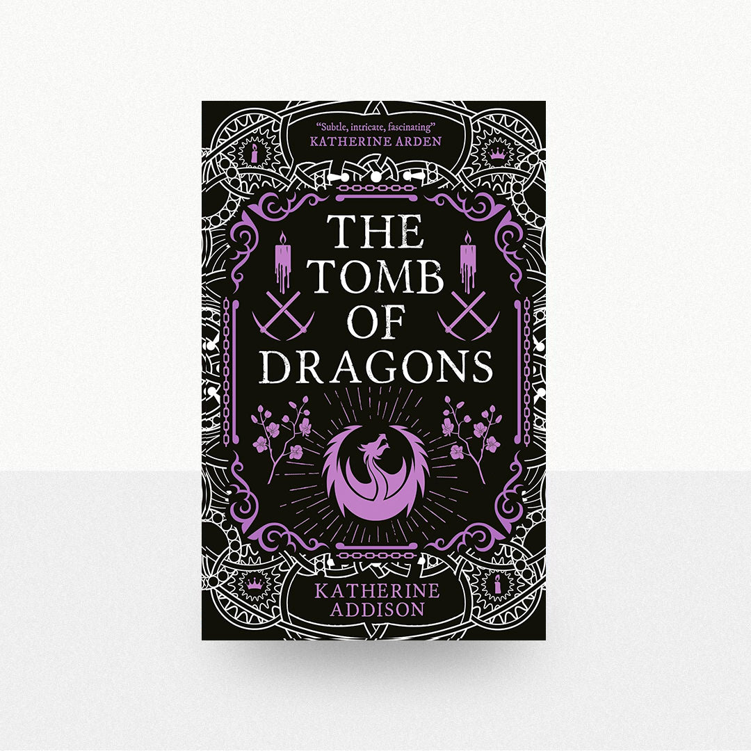 Addison, Katherine - The Tomb of Dragons