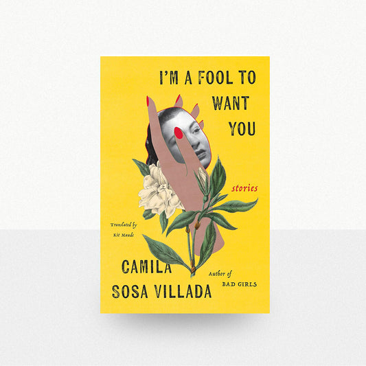 Villada, Camila Sosa - I'm a Fool to Want You