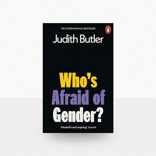 Butler, Judith - Who's Afraid of Gender?