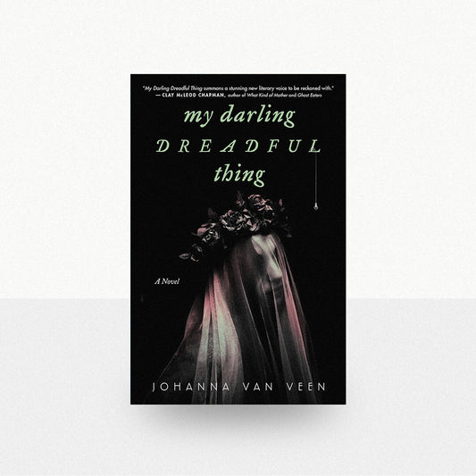 Veen, Johanna van - My Darling Dreadful Thing