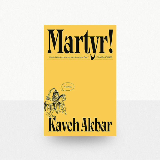 Akbar, Kaveh - Martyr!