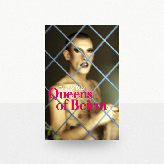 Diks, Renske - Queens of Beirut
