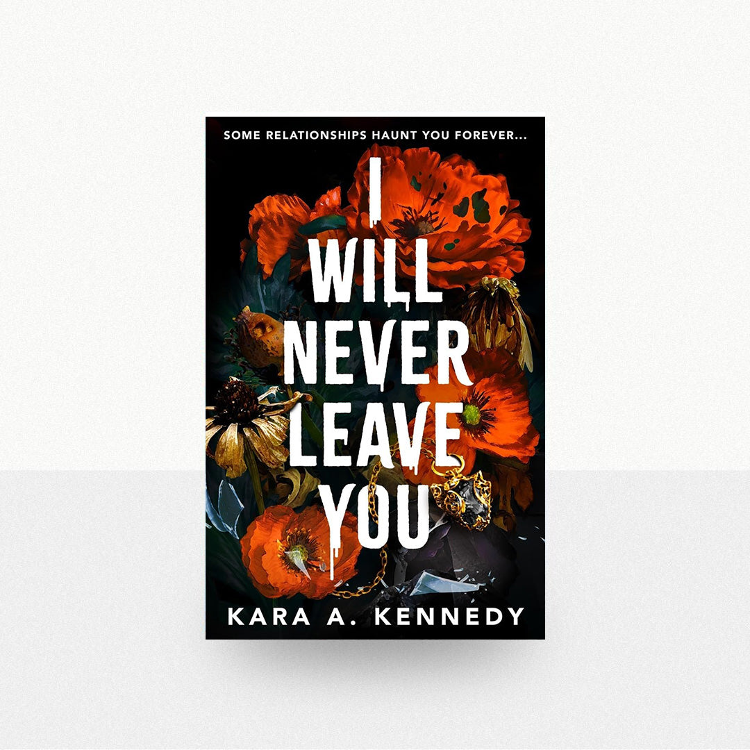 Kennedy, Kara A. - I Will Never Leave You