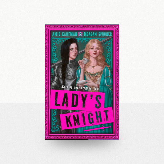 Kaufman, Amie & Spooner, Meagan - Lady's Knight