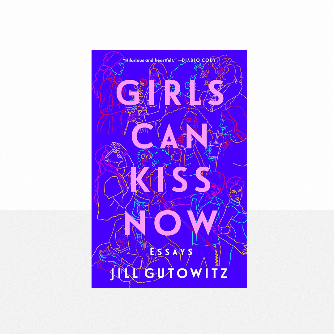 Gutowitz, Jill - Girls Can Kiss Now