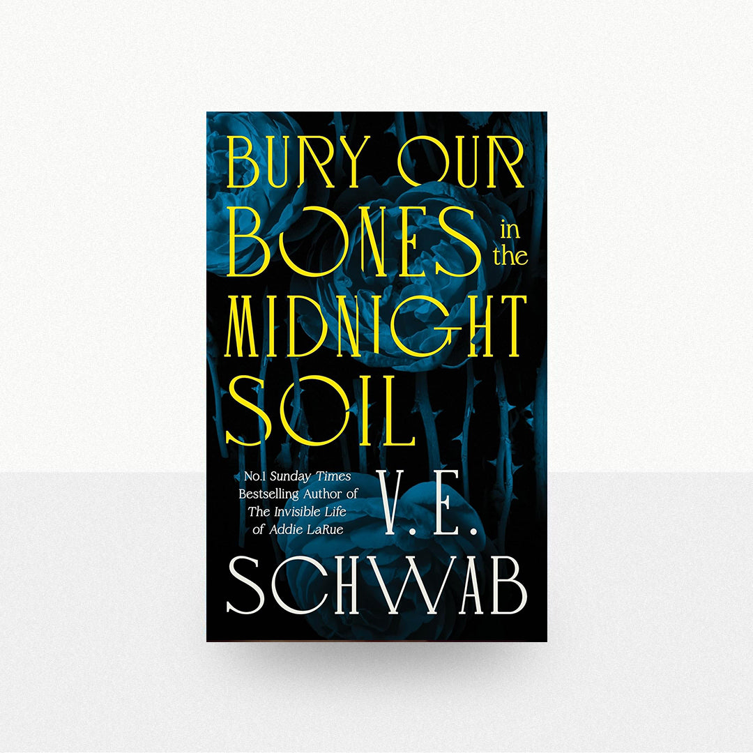 Schwab, V.E. - Bury Our Bones in the Midnight Soil