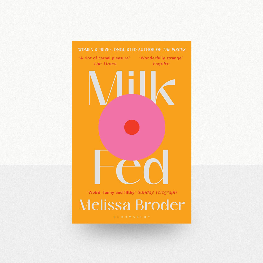 Broder, Melissa - Milk Fed