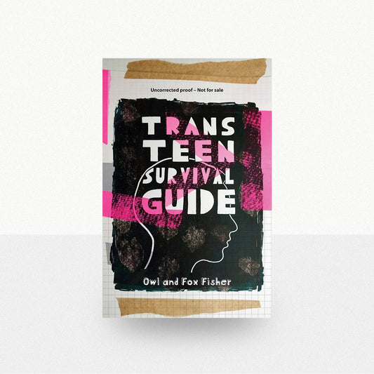 Fisher, Owl and Fox - Trans Teen Survival Guide