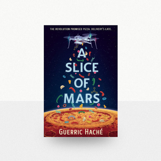 Haché, Guerric - A Slice of Mars