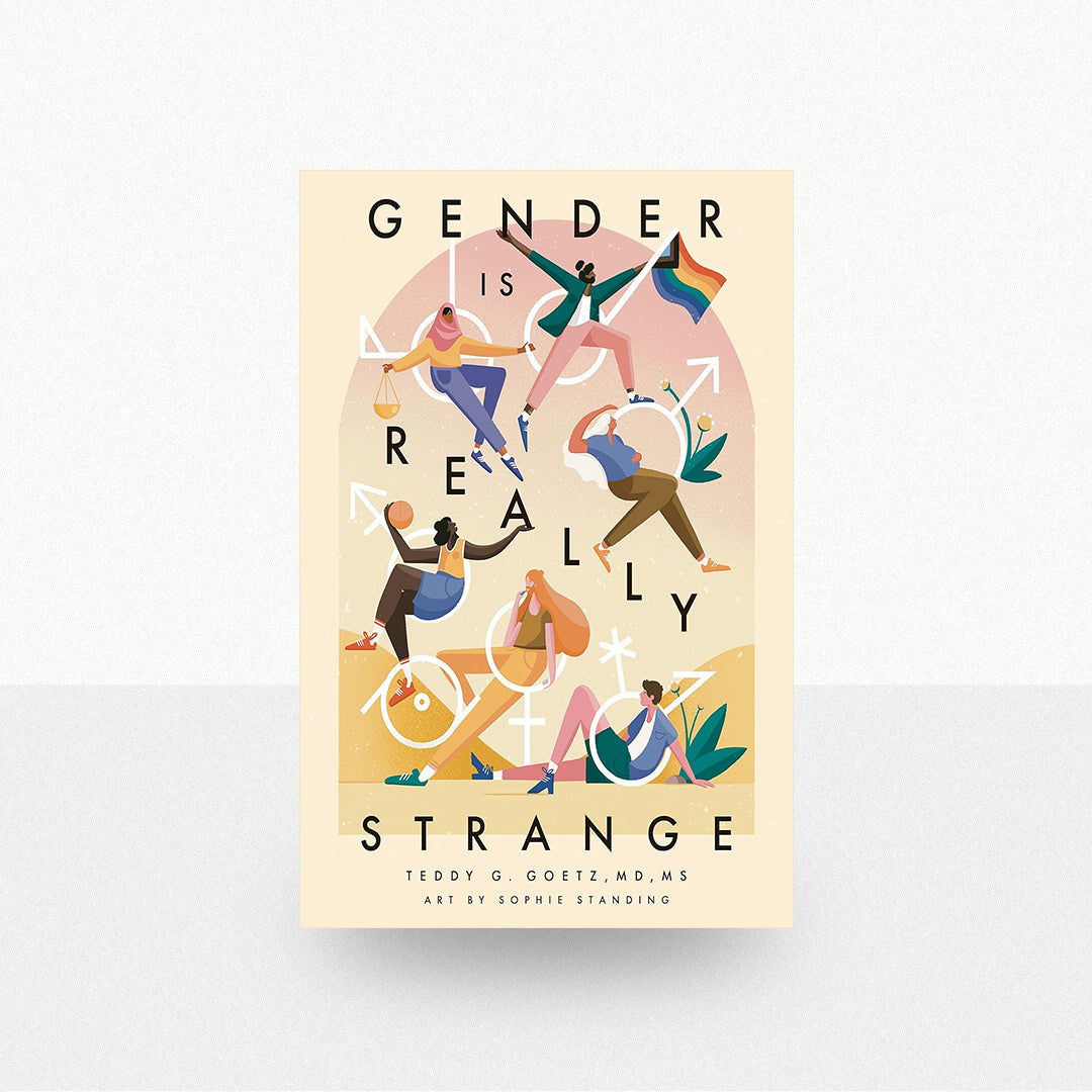 Goetz, Teddy G. - Gender Is Really Strange