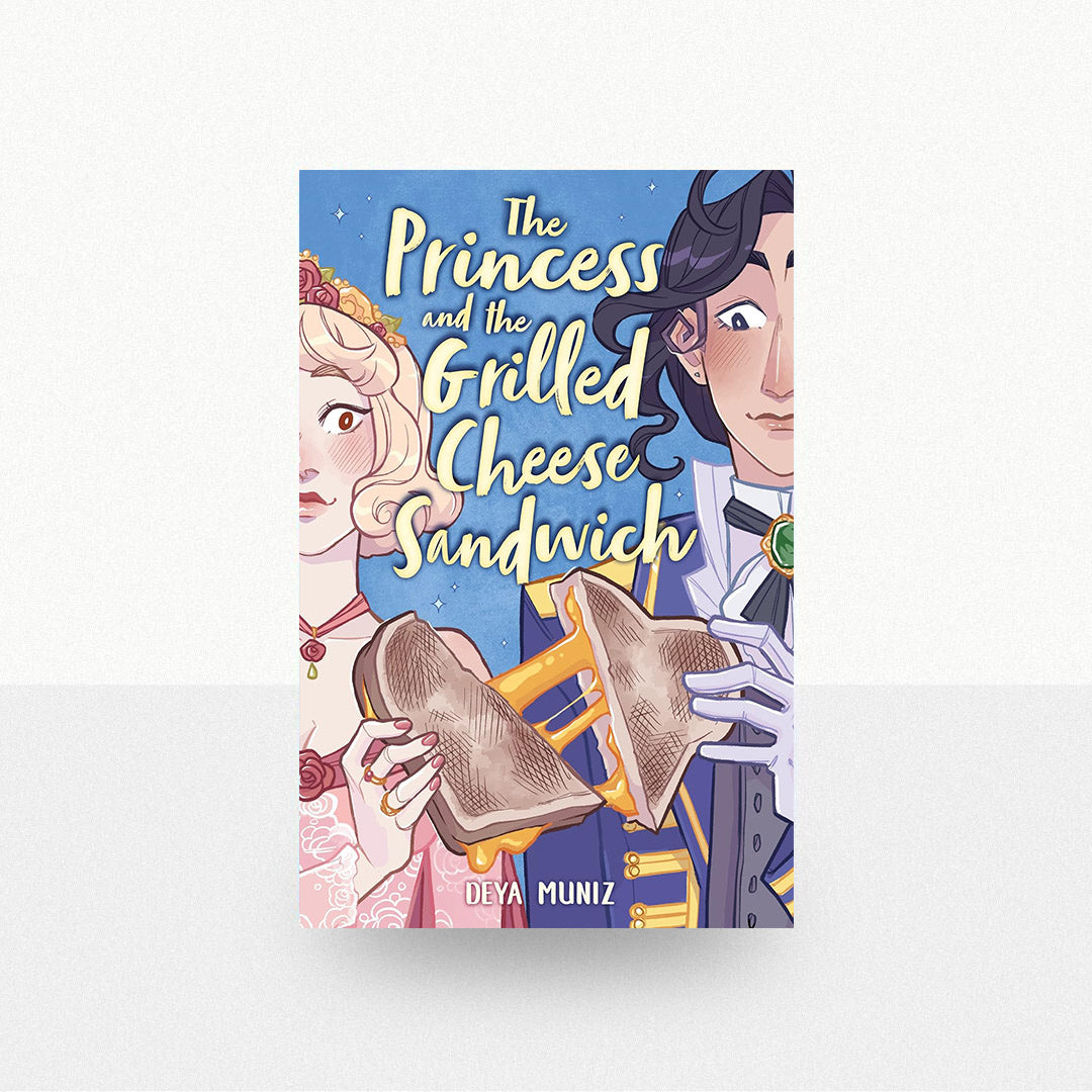 Muniz, Deya - The Princess and the Grilled Cheese Sandwich