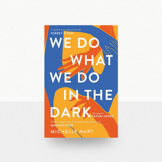 Hart, Michelle - We Do What We Do in the Dark