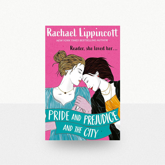 Lippincott, Rachael - Pride and Prejudice and the City