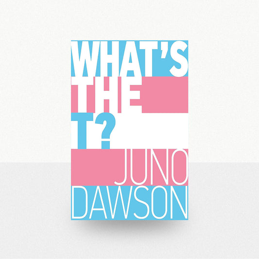 Dawson, Juno - What's the T?