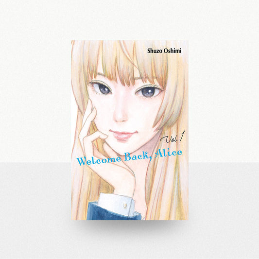 Oshimi, Shuzo - Welcome Back, Alice Volume 1