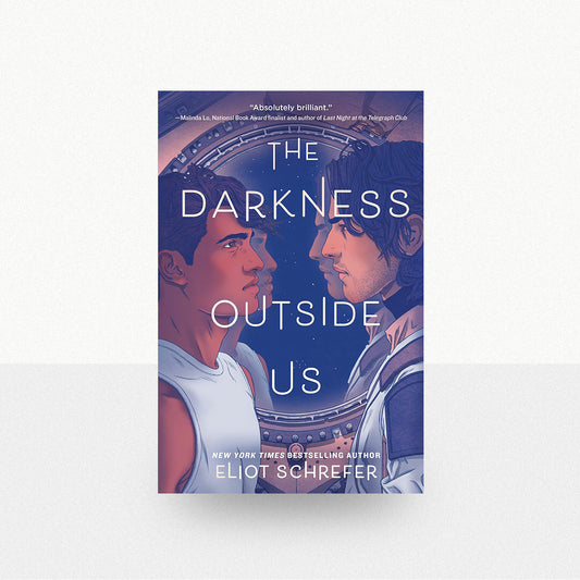 Schrefer, Eliot - The Darkness Outside Us