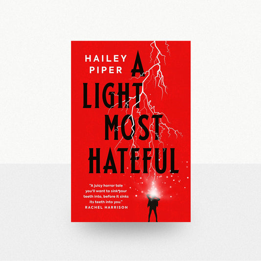 Piper, Hailey - A Light Most Hateful