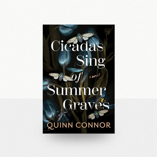 Connor, Quinn - Cicadas Sing of Summer Graves